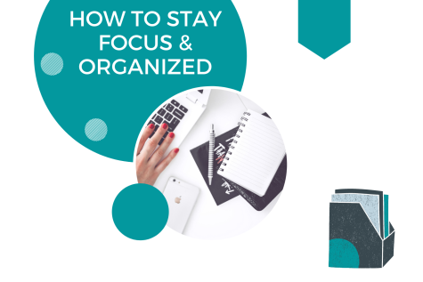 How to Stay Focus & Organized